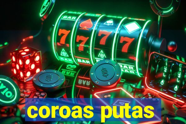 coroas putas